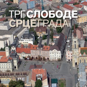 Трг слободе - срце града